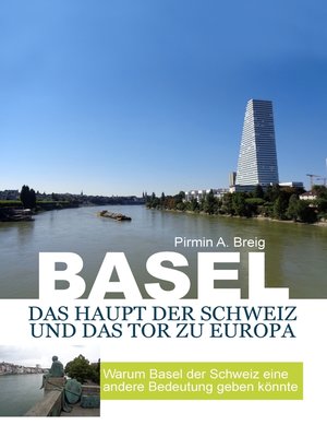 cover image of Basel, das Haupt der Schweiz und das Tor zu Europa